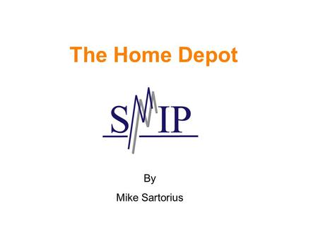 The Home Depot By Mike Sartorius. Presentation Outline Past Position Company Profile Pertinent News Financial Statements Industry Comparison Stock Comparison: