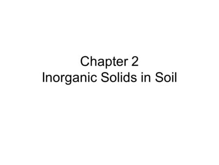 Chapter 2 Inorganic Solids in Soil