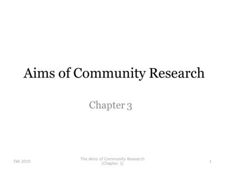 Aims of Community Research