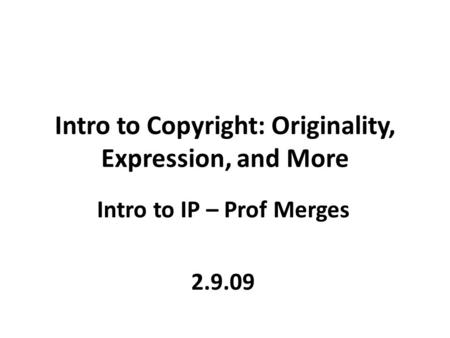 Intro to Copyright: Originality, Expression, and More