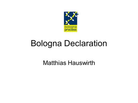 Bologna Declaration Matthias Hauswirth.