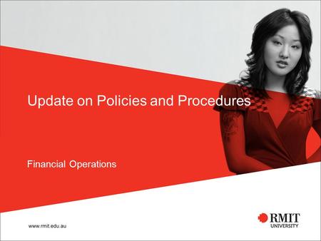 Update on Policies and Procedures Financial Operations.