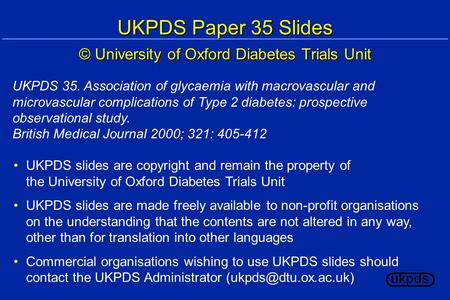 UKPDS Paper 35 Slides © University of Oxford Diabetes Trials Unit