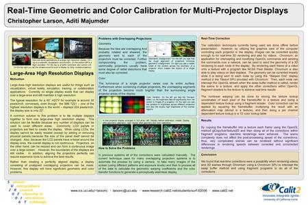 Real-Time Geometric and Color Calibration for Multi-Projector Displays Christopher Larson, Aditi Majumder Large-Area High Resolution Displays Motivation.