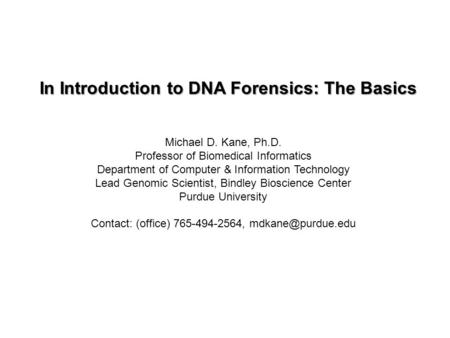 In Introduction to DNA Forensics: The Basics