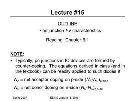 OUTLINE pn junction I-V characteristics Reading: Chapter 6.1