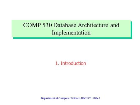 COMP 530 Database Architecture and Implementation