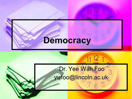 1 Democracy Dr. Yee Wah Foo Dr. Yee Wah