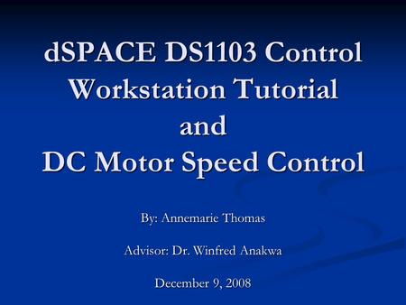 dSPACE DS1103 Control Workstation Tutorial and DC Motor Speed Control