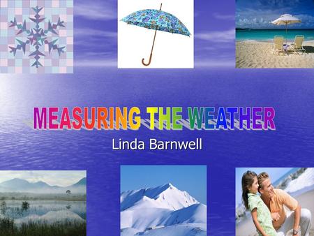 Linda Barnwell Georgia performance standards Georgia performance standards Can you think of weather words? Can you think of weather words? What do you.