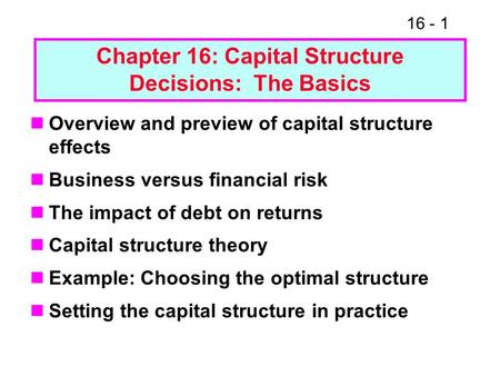 Chapter 16: Capital Structure Decisions: The Basics