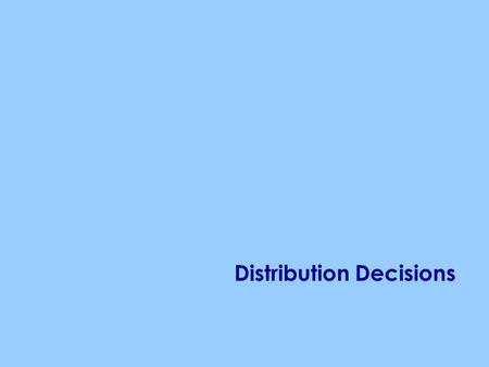 Distribution Decisions. Marketing channel: A set of interdependent organizations involved in the process of making a product or service available for.