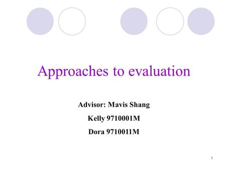 Approaches to evaluation
