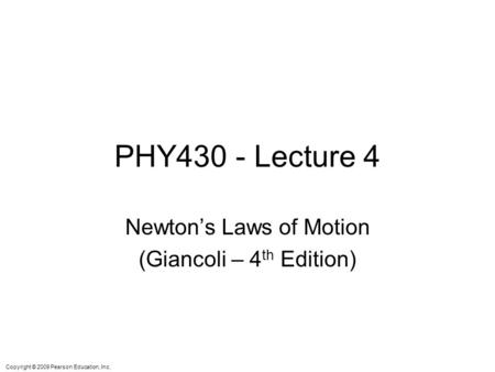 Newton’s Laws of Motion (Giancoli – 4th Edition)