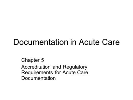 Documentation in Acute Care