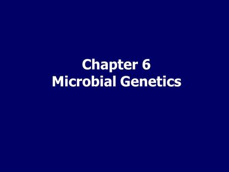 Chapter 6 Microbial Genetics. Structure and Function of Genetic Materials DNA & RNA DNA=deoxyribonucleic acid RNA=ribonucleic acid Basic building blocks: