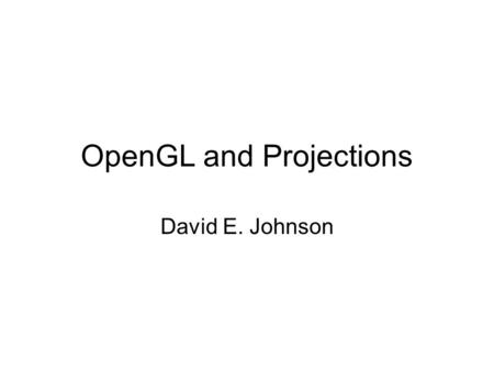 OpenGL and Projections