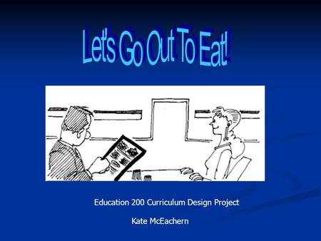 Kate McEachern Education 200 Curriculum Design Project.