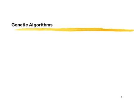 1 Genetic Algorithms. CS 561 2 The Traditional Approach Ask an expert Adapt existing designs Trial and error.