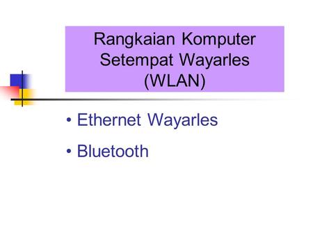 Rangkaian Komputer Setempat Wayarles (WLAN)