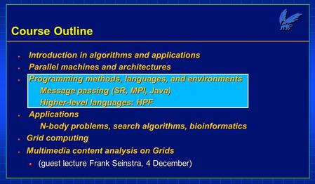 Introduction in algorithms and applications Introduction in algorithms and applications Parallel machines and architectures Parallel machines and architectures.
