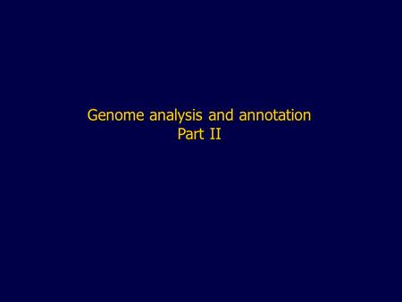 Genome analysis and annotation Part II. THE INSTITUTE FOR GENOMIC RESEARCH TIGRTIGR Evidence View S.mansoni PASA assemblies S. japonicum EST alignments.