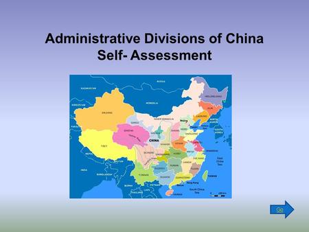 Administrative Divisions of China Self- Assessment Go.