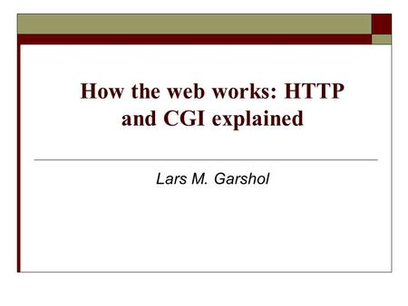 How the web works: HTTP and CGI explained