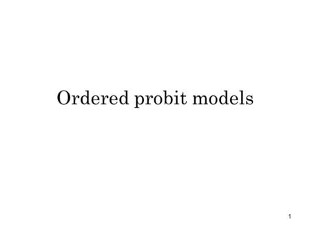 Ordered probit models.