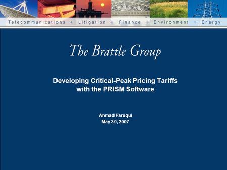 Developing Critical-Peak Pricing Tariffs with the PRISM Software Ahmad Faruqui May 30, 2007.