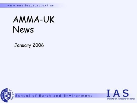 AMMA-UK News January 2006. MIT radar  C-band doppler radar to be deployed at Niamey  Funded for around 75 days by NASA  Planned to start 1 June 2006.