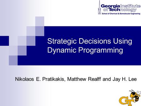 Strategic Decisions Using Dynamic Programming