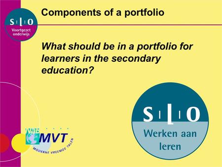 Components of a portfolio What should be in a portfolio for learners in the secondary education?