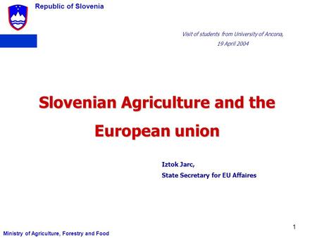 Slovenian Agriculture and the European union