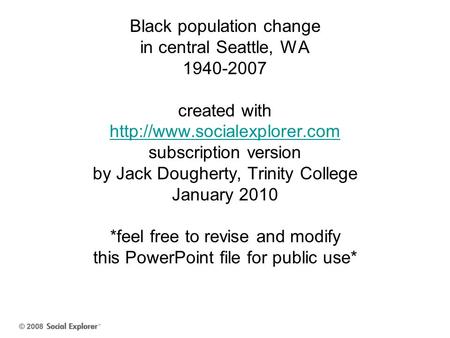 Black population change in central Seattle, WA 1940-2007 created with  subscription version by Jack Dougherty, Trinity College.