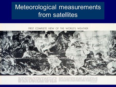 Meteorological measurements from satellites. The electromagnetic spectrum.