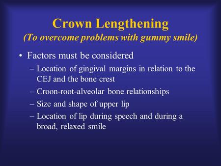 Crown Lengthening (To overcome problems with gummy smile)