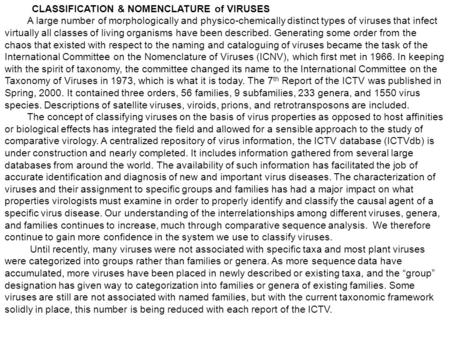 CLASSIFICATION & NOMENCLATURE of VIRUSES A large number of morphologically and physico ‑ chemically distinct types of viruses that infect virtually all.