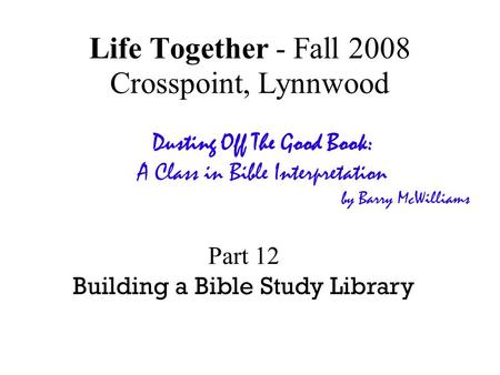Life Together - Fall 2008 Crosspoint, Lynnwood