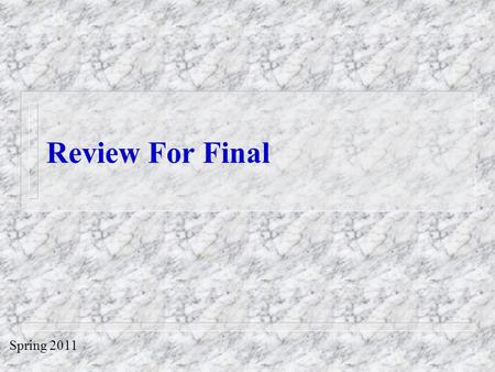 Review For Final Spring 2011. Network Architecture Models.