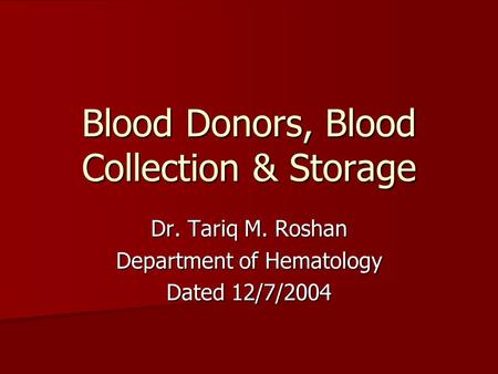 Blood Donors, Blood Collection & Storage