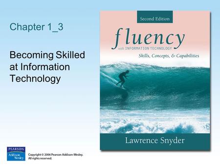 Chapter 1_3 Becoming Skilled at Information Technology.
