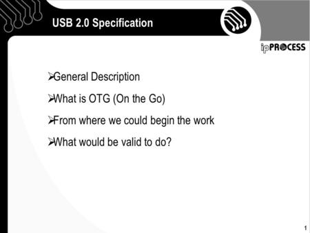 1 USB 2.0 Specification  General Description  What is OTG (On the Go)  From where we could begin the work  What would be valid to do?