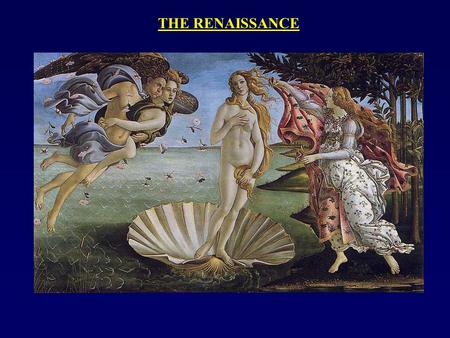 THE RENAISSANCE. WHAT IS THE RENAISSANCE?  Break with medieval period  new ideas: secularism, individualism, civic virtue  Continuity with the past.