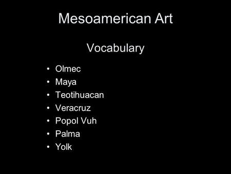 Mesoamerican Art Vocabulary