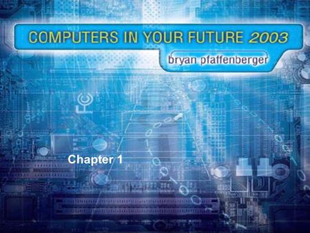 Chapter 1. What is computer fluency? The knowledge possessed by people who are able to navigate the digital world successfully NOT THIS.