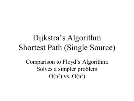 Dijkstra’s Algorithm Shortest Path (Single Source)