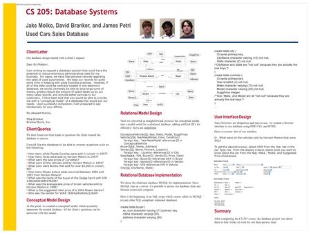 CS 205: Database Systems Jake Molko, David Branker, and James Petri Used Cars Sales Database Client Letter Our database design started with a client’s.