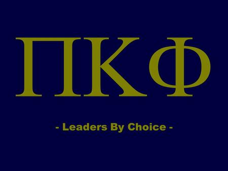  - Leaders By Choice -. Some Facts… Pi Kappa Phi was Founded December 10, 1904 at the College of Charleston Pi Kapp Clock Tower Pi Kapp Bell Tower.