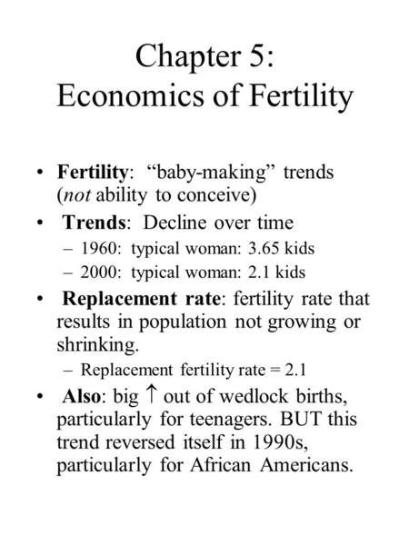 Chapter 5: Economics of Fertility